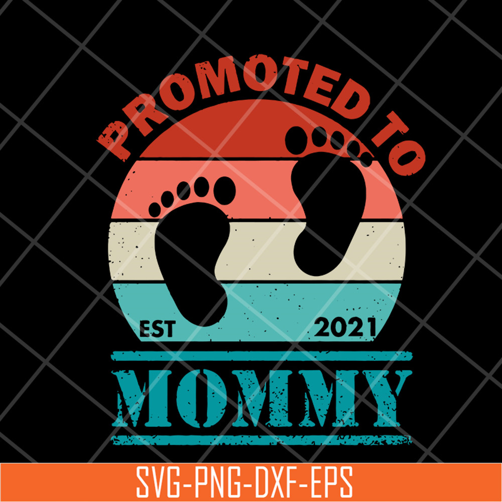 MTD05042110-Promoted to mommy svg, Mother's day svg, eps, png, dxf digital file MTD05042110.jpg