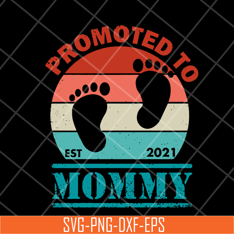 MTD05042110-Promoted to mommy svg, Mother's day svg, eps, png, dxf digital file MTD05042110.jpg