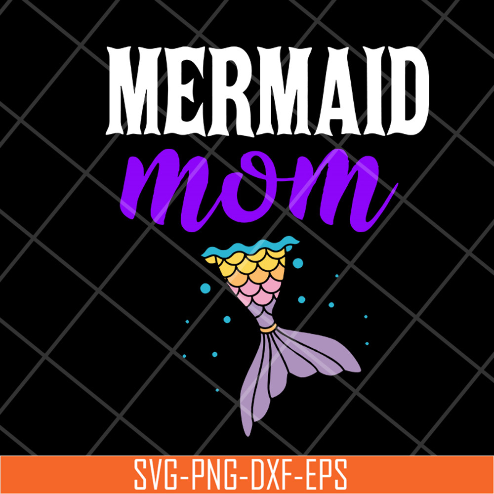 MTD05042114-Mermaid mom svg, Mother's day svg, eps, png, dxf digital file MTD05042114.jpg