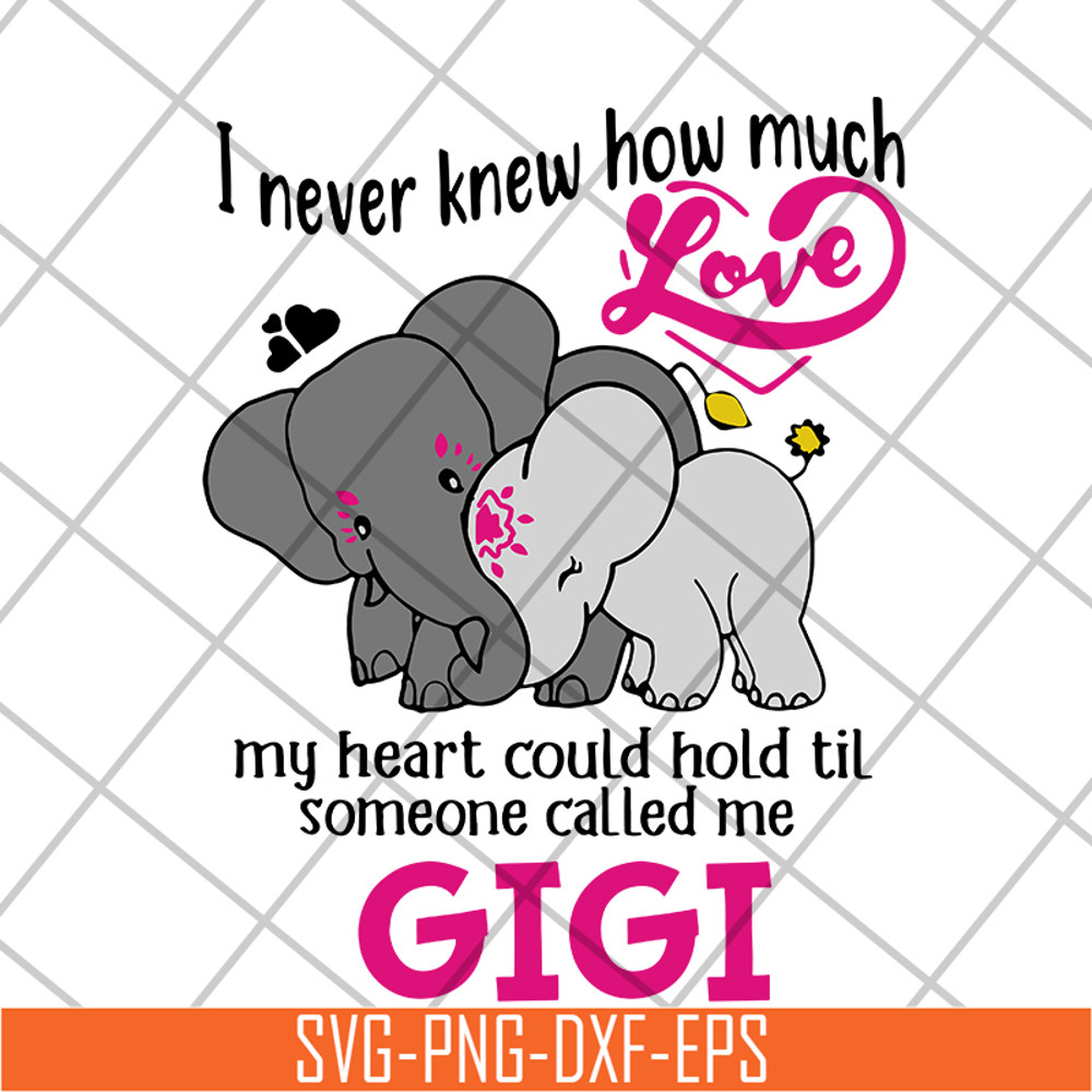 MTD05042143-I never knew how much love gigi svg, Mother's day svg, eps, png, dxf digital file MTD05042143.jpg
