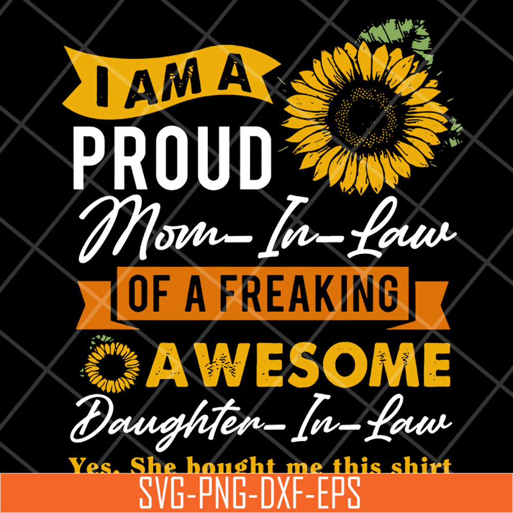 MTD10042107-I am a proud mom in law of a freaking svg, Mother's day svg, eps, png, dxf digital file MTD10042107.jpg