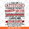 MTD10042115-i get my attitude from my freakin svg, Mother's day svg, eps, png, dxf digital file MTD10042115.jpg