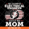 MTD13042102-My favorite electrical engineer calls me mon svg, Mother's day svg, eps, png, dxf digital file MTD13042102.jpg