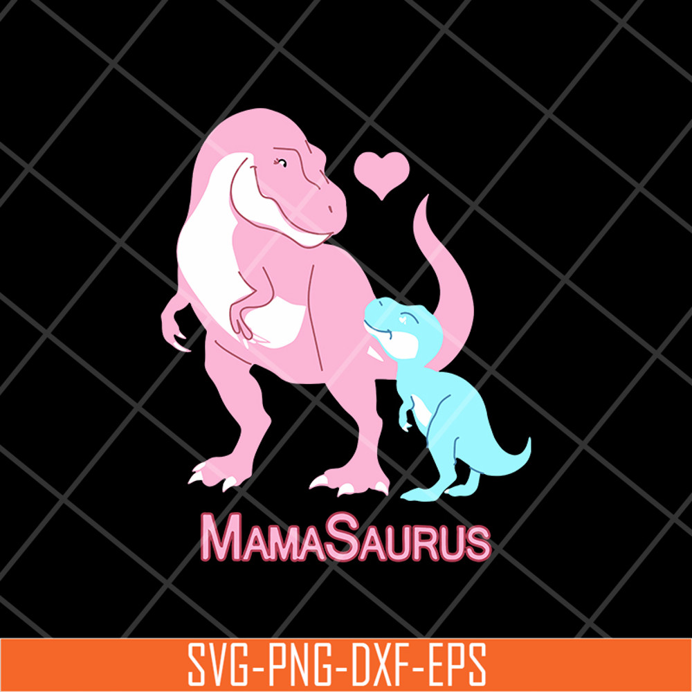 MTD13042112-mamasaurus svg, Mother's day svg, eps, png, dxf digital file MTD13042112.jpg
