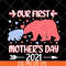 MTD15042110-Bear our first mothers day 2021 svg, Mother's day svg, eps, png, dxf digital file MTD15042110.jpg