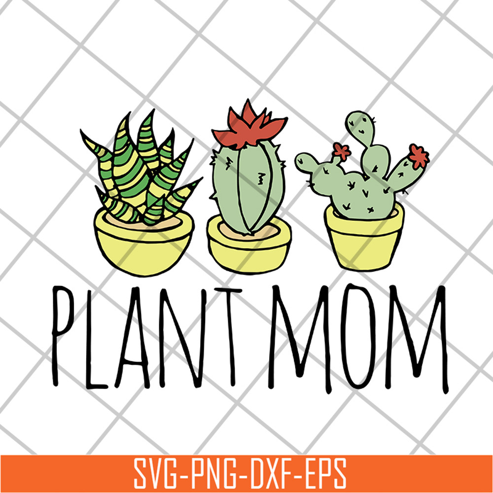 MTD1702104-Plant mom svg, Mother's day svg, eps, png, dxf digital file MTD1702104.jpg