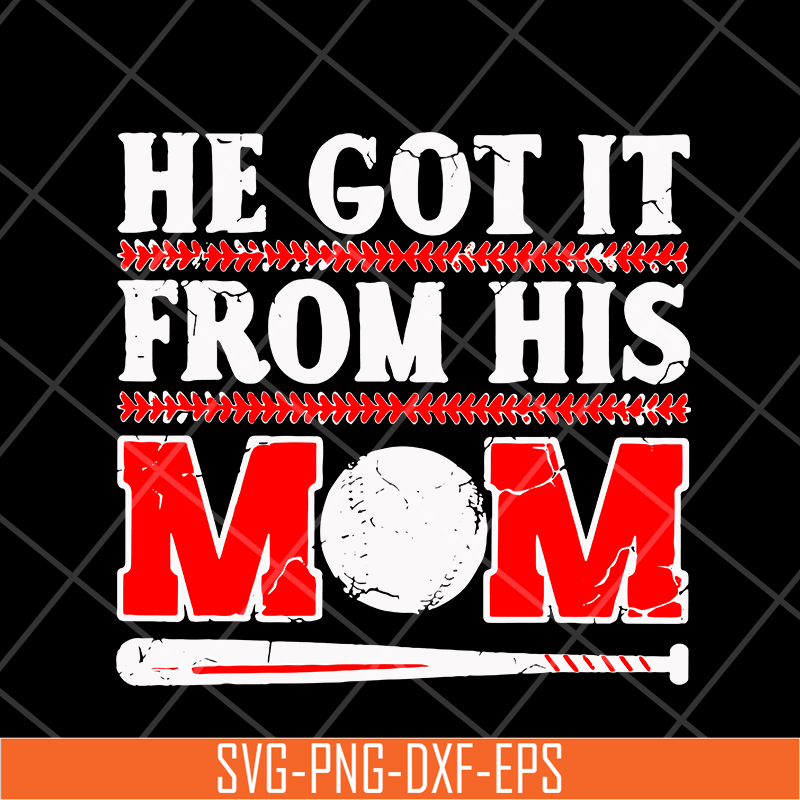 MTD1702113-He got it from his mom svg, Mother's day svg, eps, png, dxf digital file MTD1702113.jpg