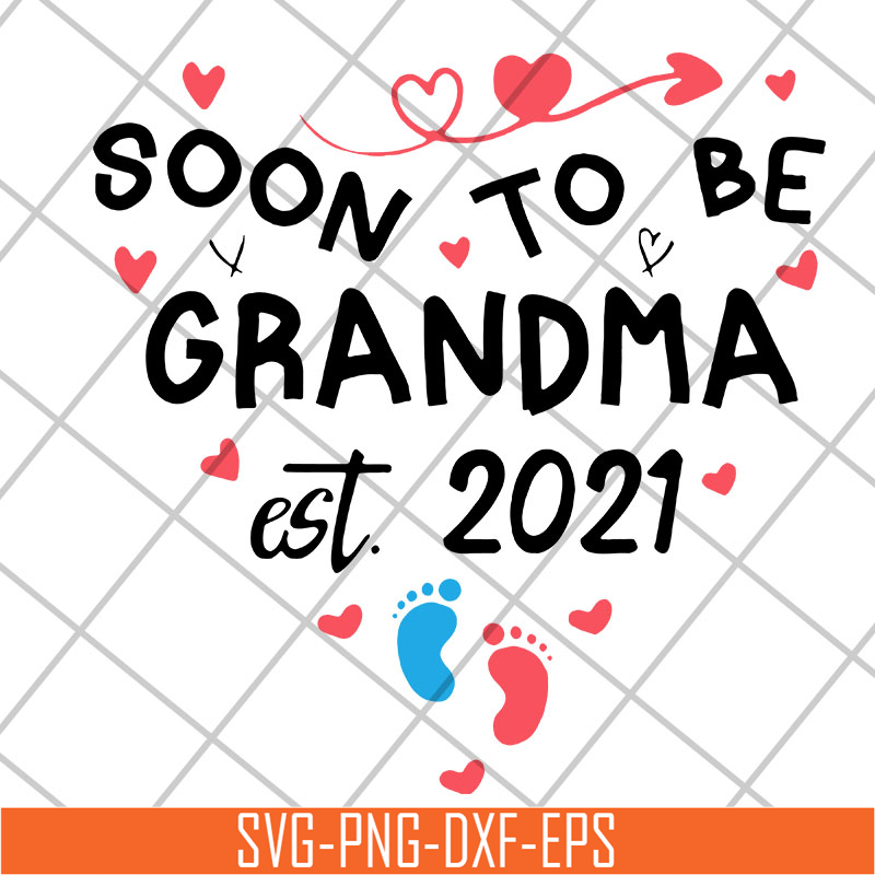 MTD20042114-Soon to be grandma est 2021 svg, Mother's day svg, eps, png, dxf digital file MTD20042114.jpg