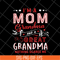 MTD23042118-Im A Mom Grandma svg, Mother's day svg, eps, png, dxf digital file MTD23042118.jpg
