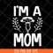 MTD23042125-I'm a mom svg, Mother's day svg, eps, png, dxf digital file MTD23042125.jpg