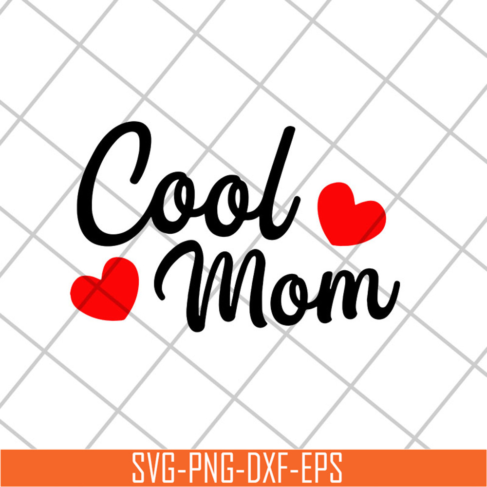 MTD26042117-Cool mom svg, Mother's day svg, eps, png, dxf digital file MTD26042117.jpg