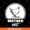 MTD26042118-Mother hen svg, Mother's day svg, eps, png, dxf digital file MTD26042118.jpg