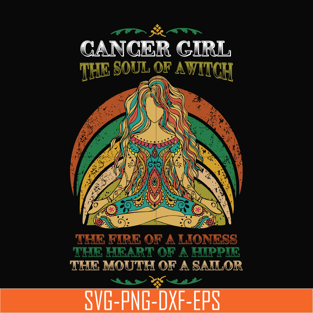 NBD0035-Cancer girl the soul of a witch svg, the fire of a lioness, the heart of a hippie, the mouth of a sailor svg, png, dxf, eps digital file NBD0035.jpg