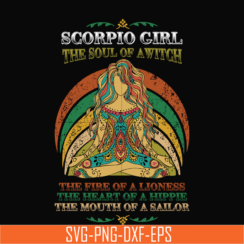NBD0039-Scorpio girl the soul of a witch svg, the fire of a lioness, the heart of a hippie, the mouth of a sailor svg, png, dxf, eps digital file NBD0039.jpg