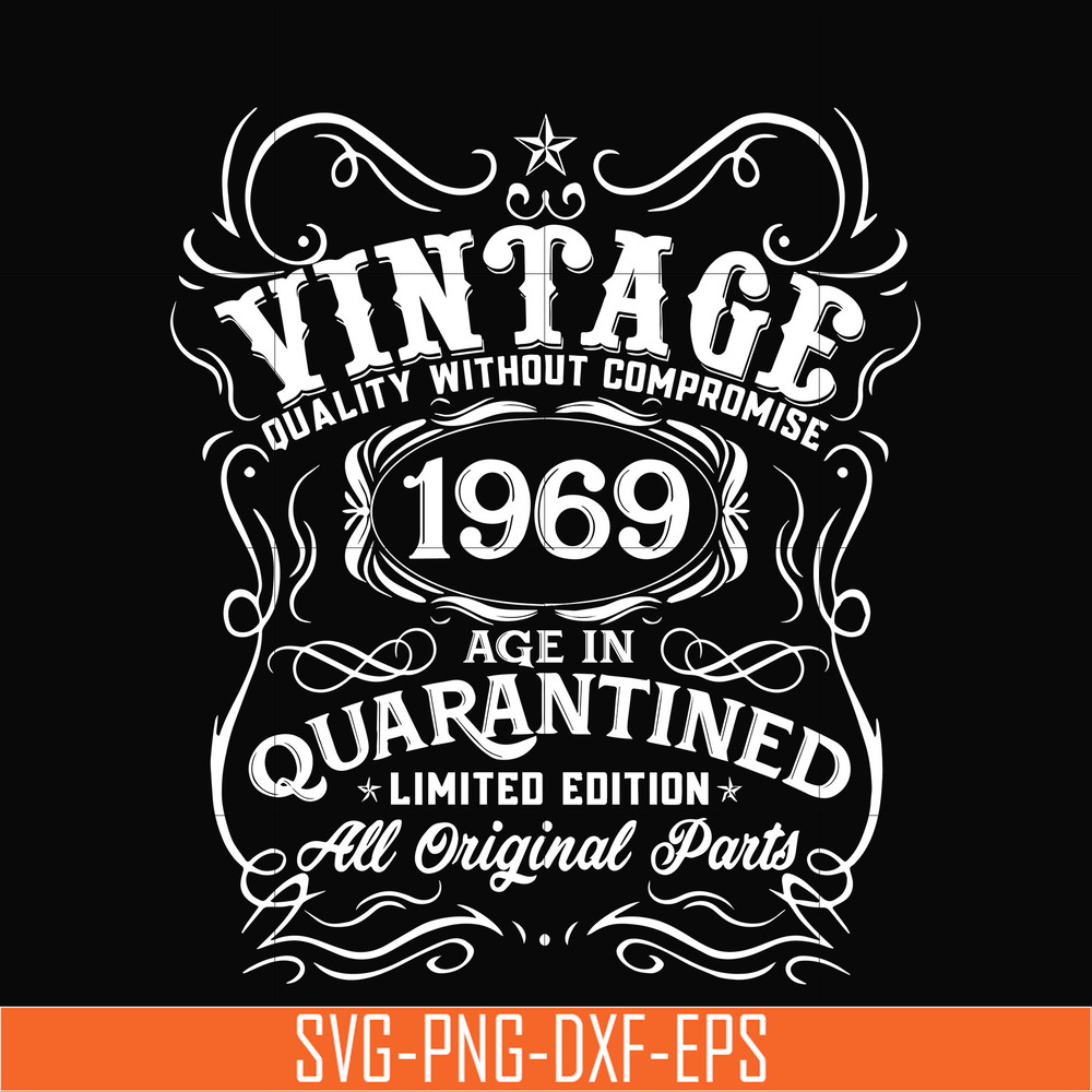 NBD0096-Vintage 1969 age in quarantined limited edition svg, limited edition svg, 1969 birthday svg, png, dxf, eps digital file NBD0096.jpg