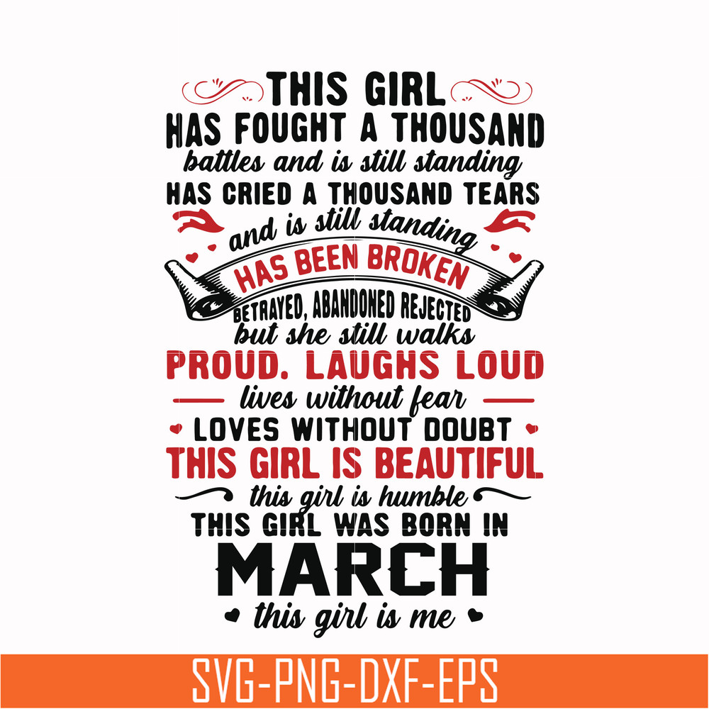 NBD0099-This girl has fought a thousand battles and is still standing svg, This girl was born in March svg, birthday svg, png, dxf, eps digital file NBD0099.jpg
