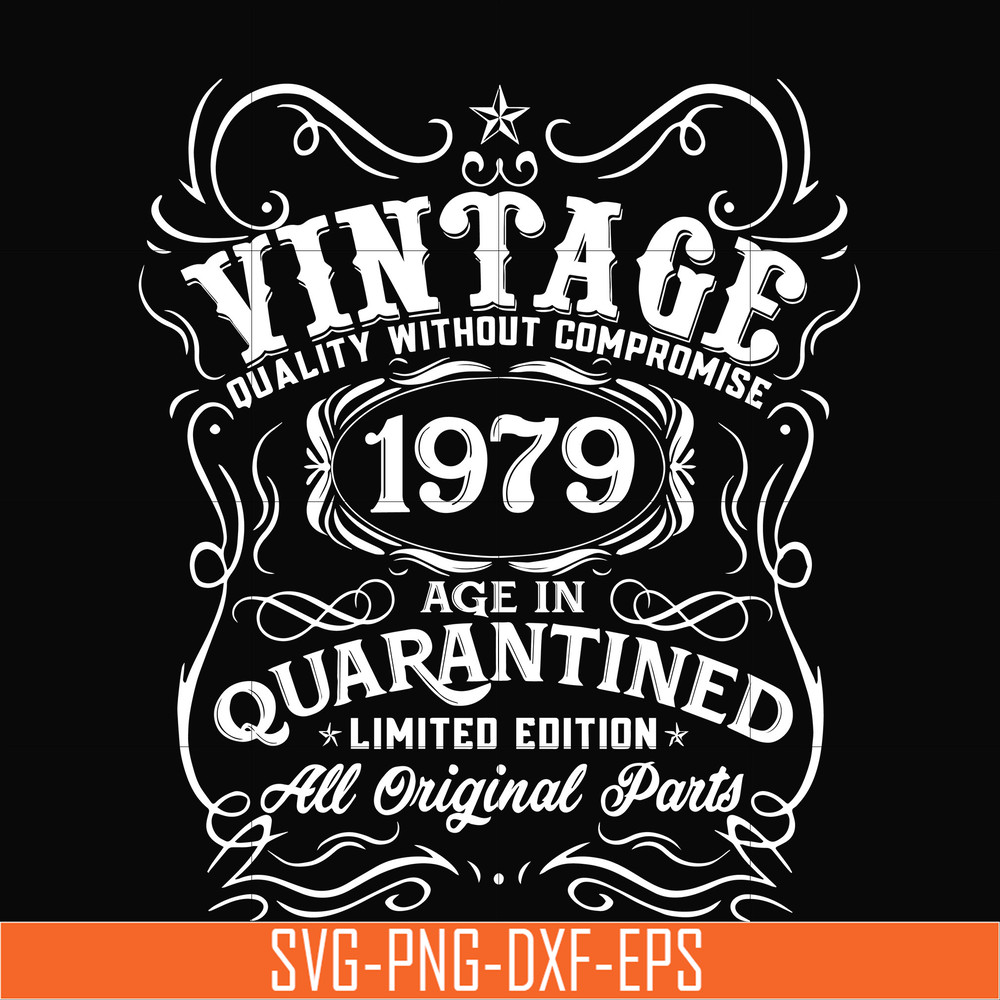 NBD0106-Vintage 1979 age in quarantined limited edition svg, limited edition svg, 1979 birthday svg, png, dxf, eps digital file NBD0106.jpg