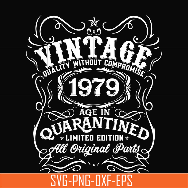 NBD0106-Vintage 1979 age in quarantined limited edition svg, limited edition svg, 1979 birthday svg, png, dxf, eps digital file NBD0106.jpg