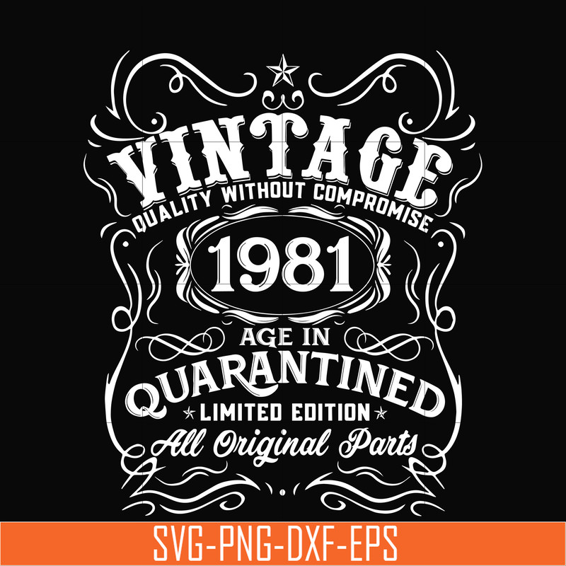 NBD0108-Vintage 1981 age in quarantined limited edition svg, limited edition svg, 1981 birthday svg, png, dxf, eps digital file NBD0108.jpg