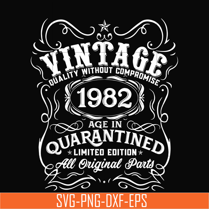NBD0109-Vintage 1982 age in quarantined limited edition svg, limited edition svg, 1982 birthday svg, png, dxf, eps digital file NBD0109.jpg