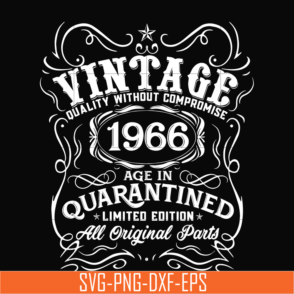 NBD0124-Vintage 1966 age in quarantined limited edition svg, limited edition svg, 1966 birthday svg, png, dxf, eps digital file NBD0124.jpg