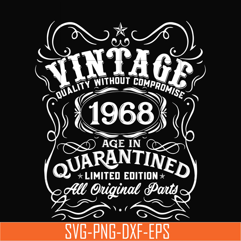 NBD0126-Vintage 1968 age in quarantined limited edition svg, limited edition svg, 1968 birthday svg, png, dxf, eps digital file NBD0126.jpg