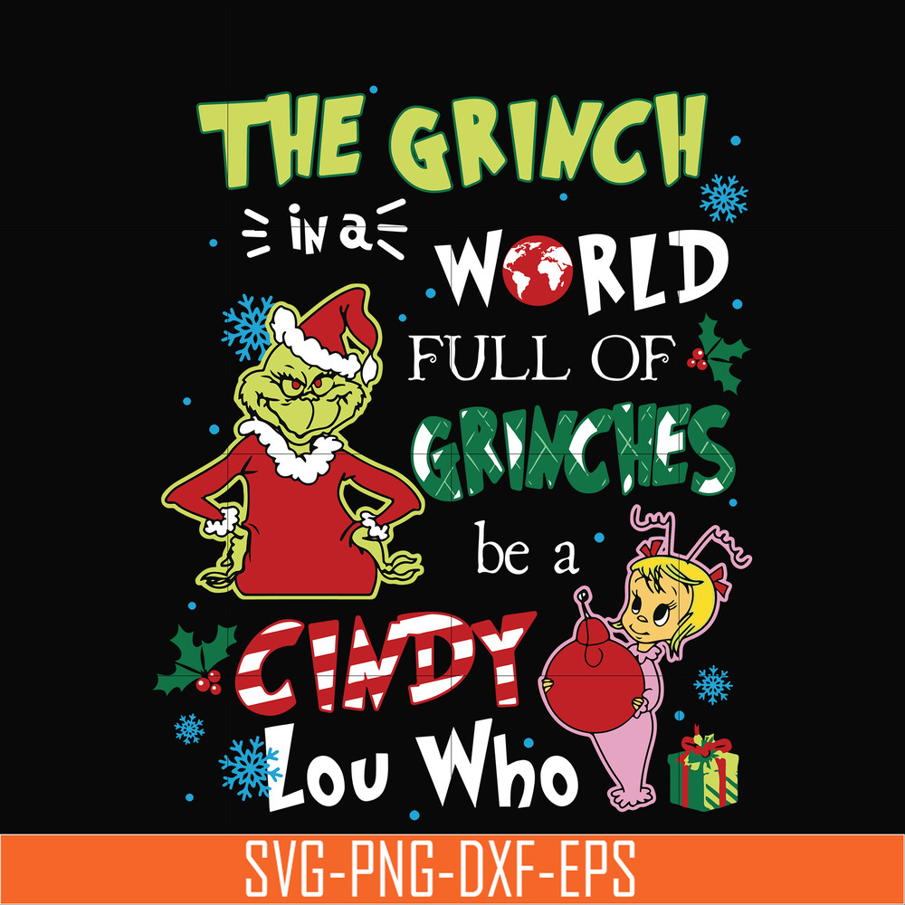 NCRM0139-The grinch in a world full of grinches be a cindy lou who svg, png, dxf, eps digital file NCRM0139.jpg