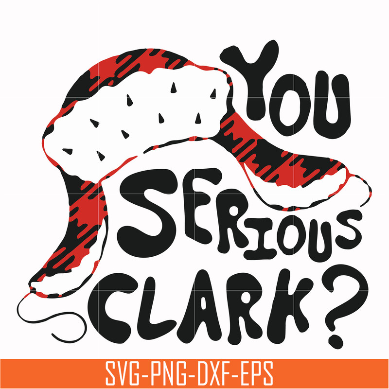 NCRM1407208-You serious clark svg, png, dxf, eps digital file NCRM1407208.jpg