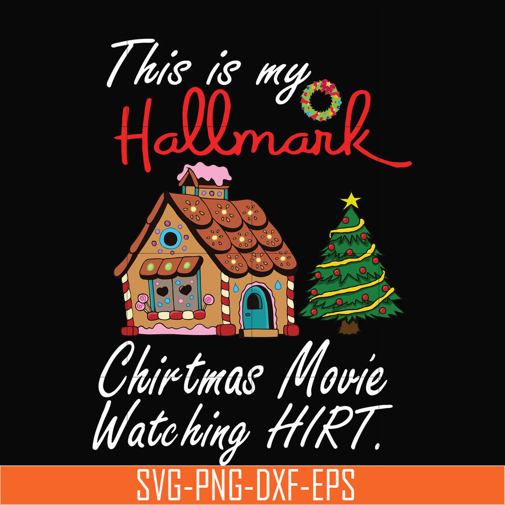 NCRM15072011-This is my hallmark christmas movie watching hirt svg, png, dxf, eps digital file NCRM15072011.jpg