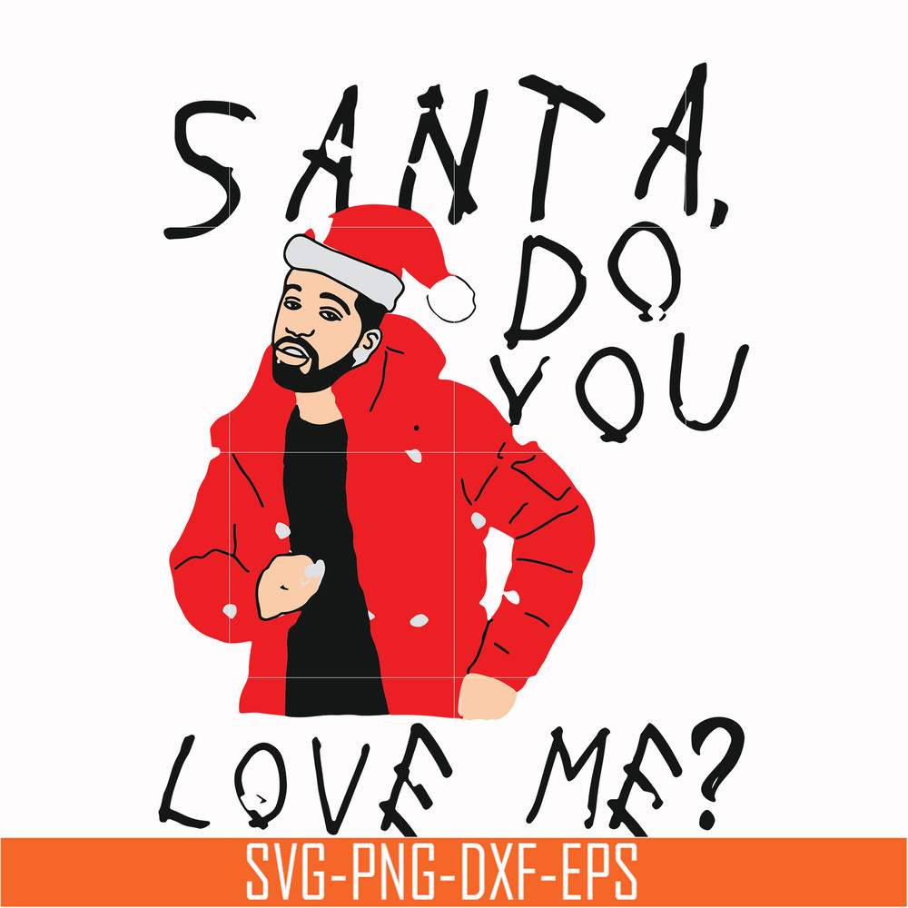 NCRM1607202-Santa do you love me svg, christmas svg, png, dxf, eps digital file NCRM1607202.jpg