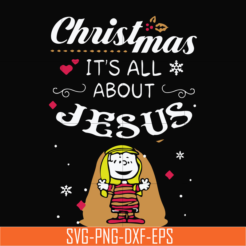 NCRM1607203-Christmas its all about jesus svg, png, dxf, eps digital file NCRM1607203.jpg