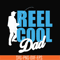 OTH0068-Reel cool dad svg, png, dxf, eps digital file OTH0068.jpg