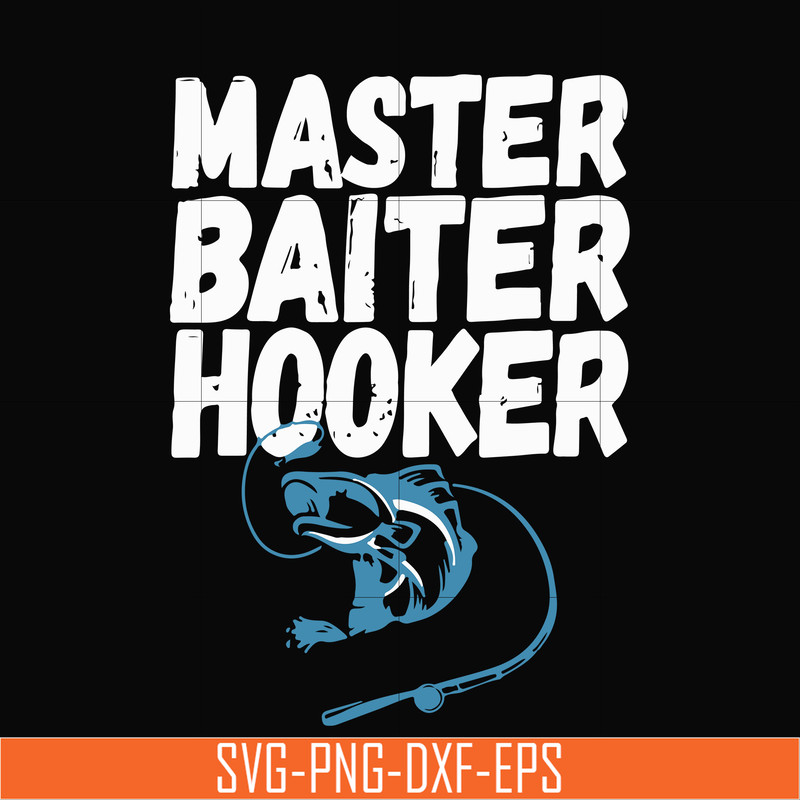 OTH0072-Master baiter hooker svg, png, dxf, eps digital file OTH0072.jpg