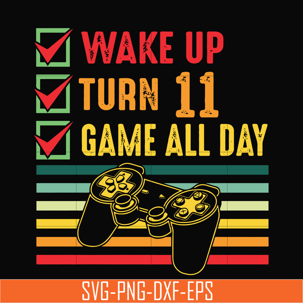 TD0164-wake up turn 11 game all day svg, png, dxf, eps digital file TD0164.jpg