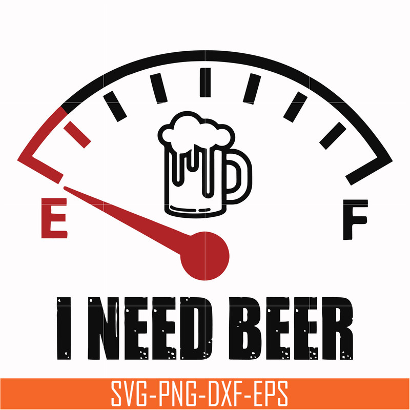 TD0165-i need beer svg, png, dxf, eps digital file TD0165.jpg