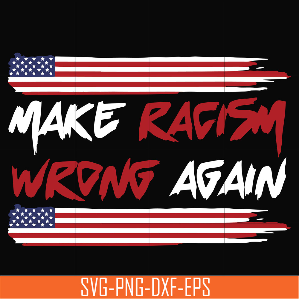TD117-Make racism wrong again svg, png, dxf, eps digital file TD117.jpg