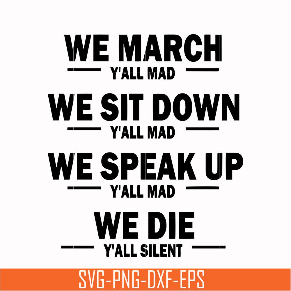 TD130-We march we sit down we speak up we die svg, png, dxf, eps, digital file TD130.jpg