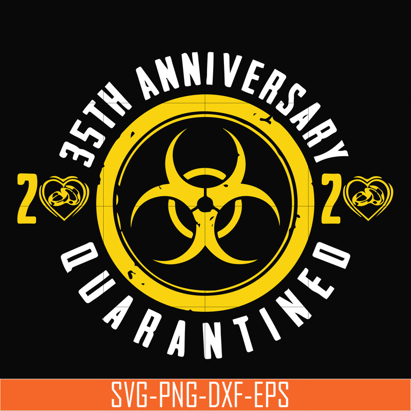 TD2907209-35th anniversary quarantined svg, png, dxf, eps digital file TD2907209.jpg