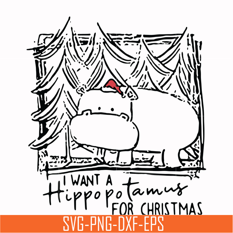 TD31072020-I want a hippo po tamus for christmas svg, png, dxf, eps digital file TD31072020.jpg