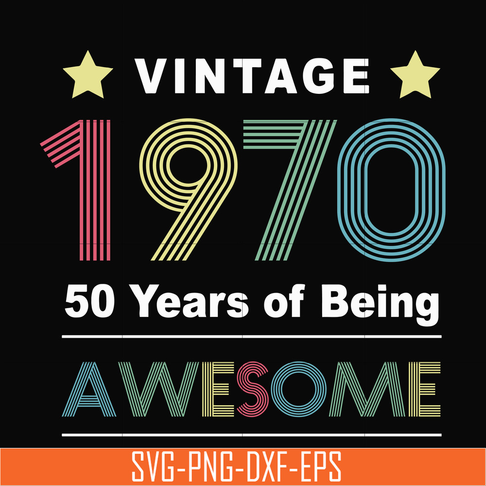TD50-Vintage 1970 50 years of being awesome svg, png, dxf, eps, digital file TD50.jpg
