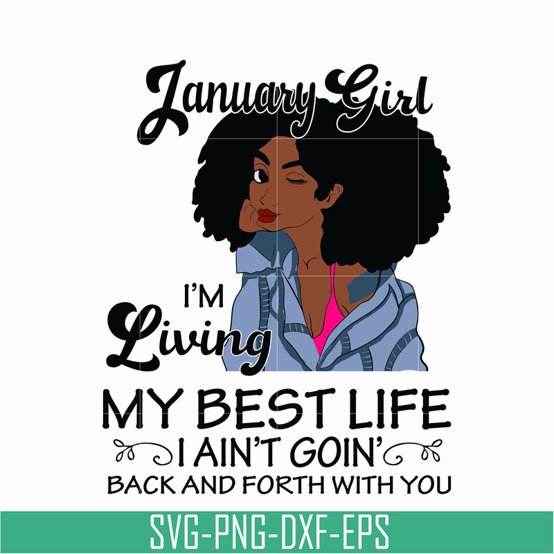 BD0084-January Girl Living My Best Life Birthday Gift, Black Girl, Black Women svg, png, dxf, eps digital file BD0084.jpg