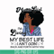 BD0086-March Girl Living My Best Life Birthday Gift, Black Girl, Black Women svg, png, dxf, eps digital file BD0086.jpg