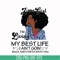 BD0089-June Girl Living My Best Life Birthday Gift, Black Girl, Black Women svg, png, dxf, eps digital file BD0089.jpg
