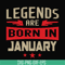 BD0137-Legends are born in january svg, birthday svg, png, dxf, eps digital file BD0137.jpg