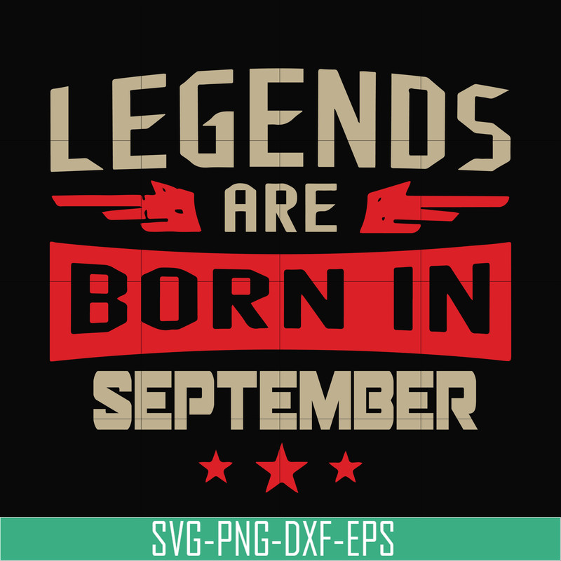 BD0143-Legends are born september svg, birthday svg, png, dxf, eps digital file BD0143.jpg