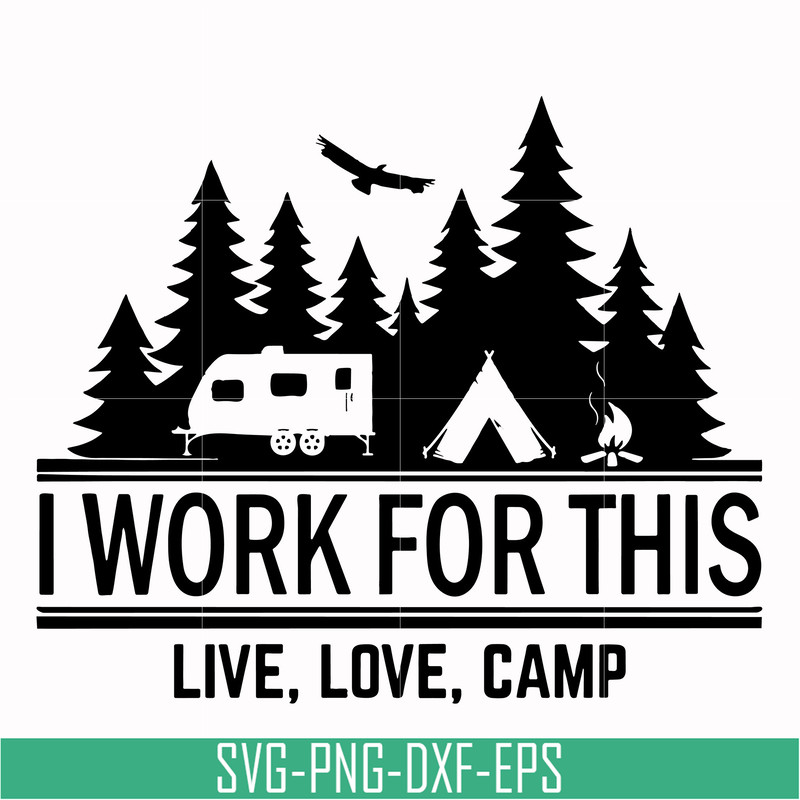 CMP006-i work for this live love camp svg, png, dxf, eps digital file CMP006.jpg