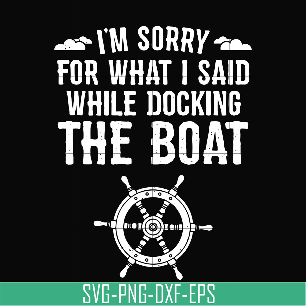 CMP036-I'm sorry for what i said while docking the boat camping svg, png, dxf, eps digital file CMP036.jpg