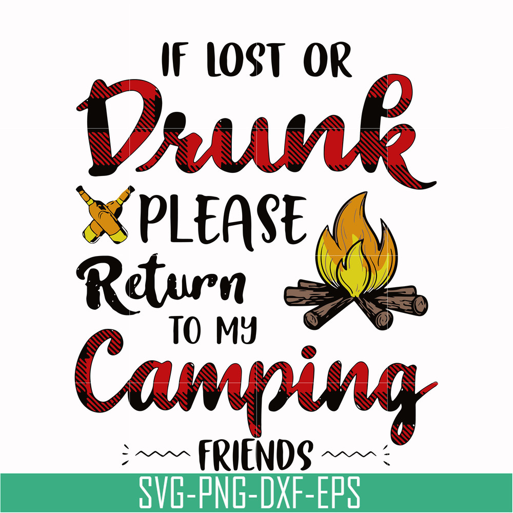 CMP064-if lost or drunk please return to my camping friends svg, png, dxf, eps digital file CMP064.jpg