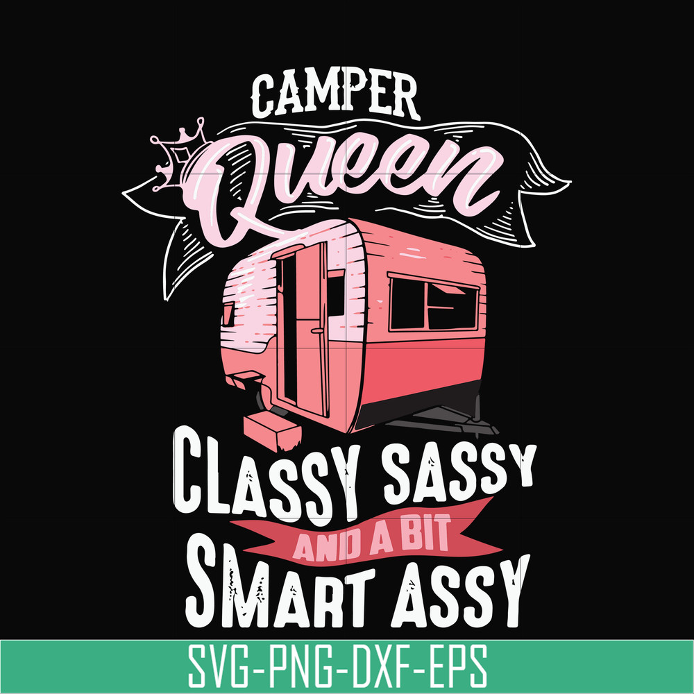 CMP083-Camper queen classy sassy and a bit smart assy svg, png, dxf, eps digital file CMP083.jpg