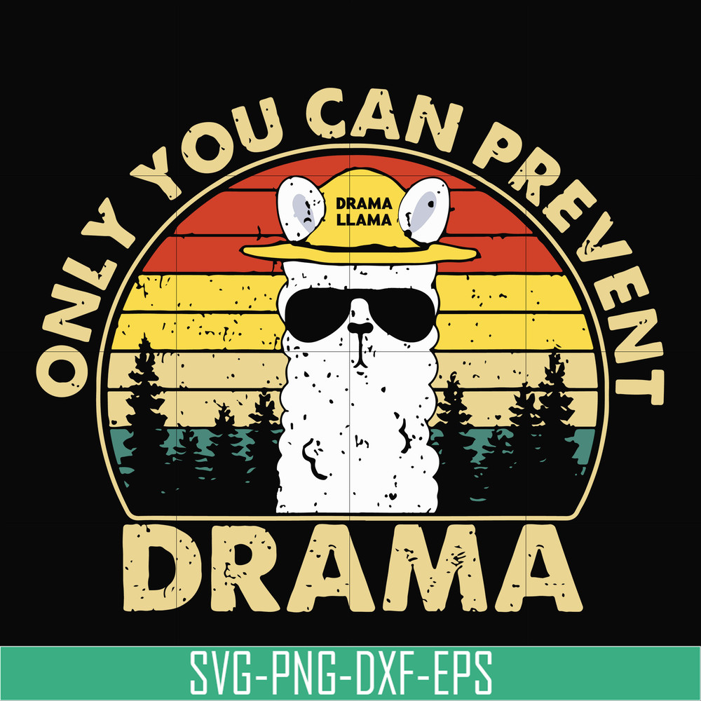 CMP088-Only you can prevent drama svg, camping svg, png, dxf, eps digital file CMP088.jpg